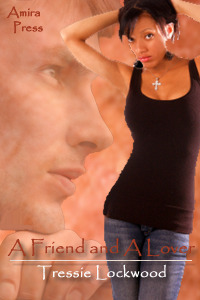 A Friend and A Lover (Kindle Edition)