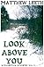 Look Above You (A Collectio...