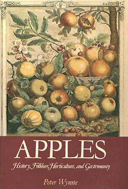 Apples: History, Folklore, Horticulture, and Gastronomy (Hardcover)