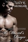 The Whored's Prayer by Lucy V. Morgan