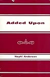 Added Upon: A Story