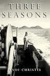Three Seasons by Andi Christel by Andi Christel
