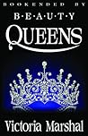 Bookended By Beauty Queens by Victoria Marshal