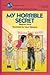 My Horrible Secret by Carol Newson
