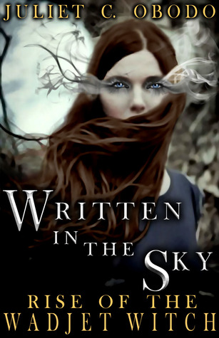Written In The Sky: Rise of The Wadjet Witch (Paperback)