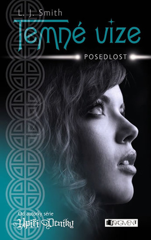 Posedlost (Temné vize, #2)