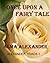 Once Upon a Fairy Tale (Ale...