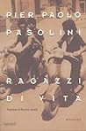 Ragazzi di vita by Pier Paolo Pasolini
