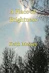 A Place of Brightness by Keith Massey