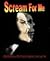 Scream For Me