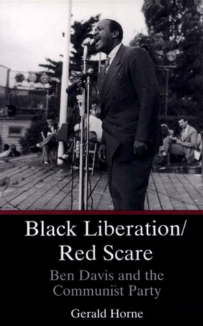 Black Liberation/Red Scare: Ben Davis and the Communist Party