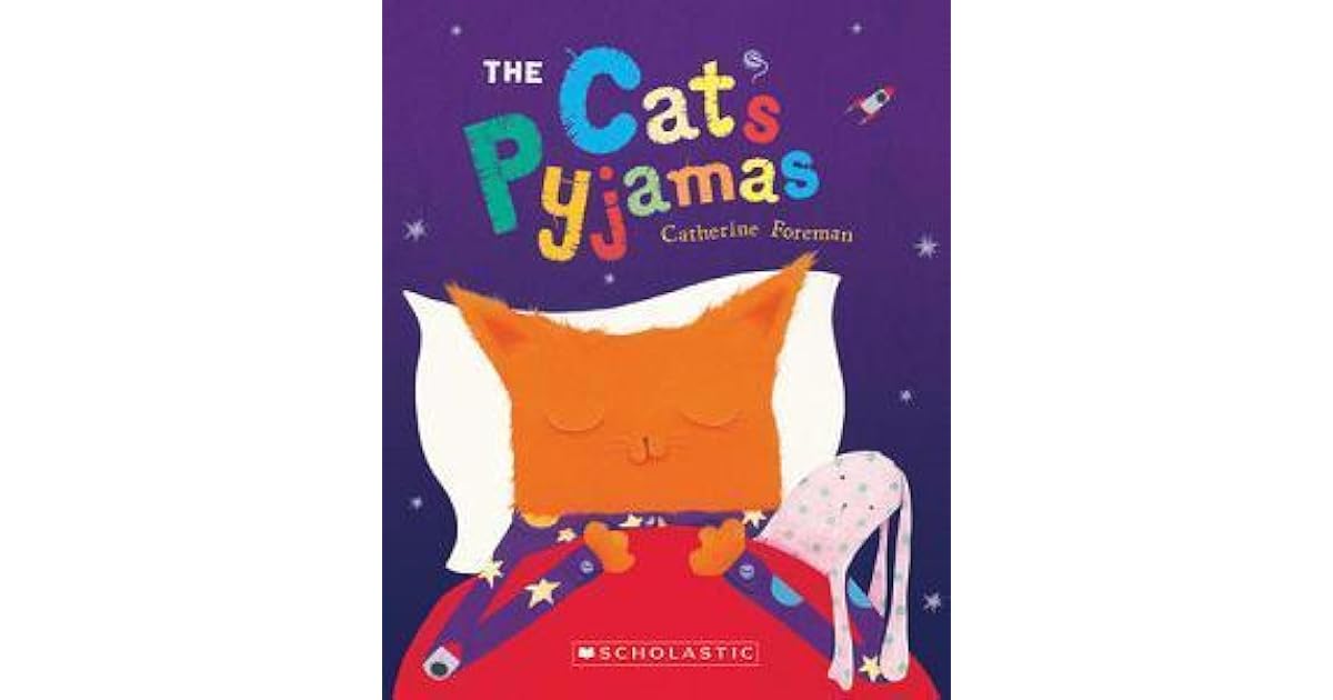 The Cat's Pyjamas by Catherine Foreman