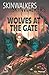 Wolves at the Gate (Skinwalkers)
