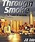Through Smoke (Firefighter ...
