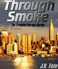 Through Smoke (Firefighter Heroes Trilogy, #1)