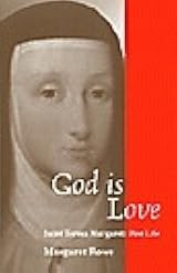 God Is Love: Saint Teresa Margaret, Her Life by Margaret Rowe ...