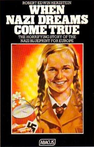 When Nazi Dreams Come True: The Horrifying Story Of The Nazi Blueprint For Europe