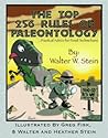 The Top 256 Rules of Paleontology by Walter W. Stein