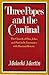 Three Popes and the Cardinal: The Church of Pius, John, and Paul in Its Encounter with Human History