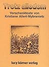 Trotz alledem by Kristiane Allert-Wybranietz