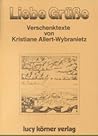 Liebe Grüße by Kristiane Allert-Wybranietz