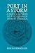Port in a Storm by Nuh Ha Mim Keller Port in a Storm by Nuh Ha Mim Keller
