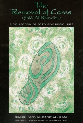 The Removal of Cares: A Collection of Forty-Five Discourses