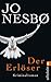 Der Erlöser by Jo Nesbø