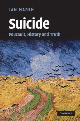 Suicide: Foucault, History and Truth (Paperback)