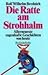 Die Ratte am Strohhalm. Allerneueste sagenhafte Geschichten von heute.