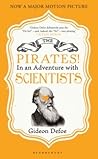 The Pirates! in an Adventure with Scientists by Gideon Defoe The Pirates! in an Adventure with Scientists by Gideon Defoe