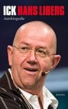 Ick Hans Liberg: Autobiografie