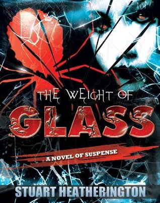 The Weight of Glass (Kindle Edition)