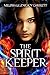 The Spirit Keeper (The Spir...
