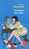Chouette, une ride ! by Agnès Abécassis