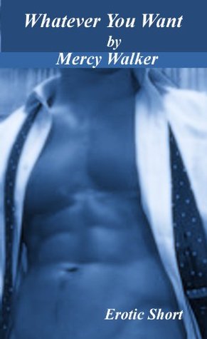 Whatever You Want (Kindle Edition)