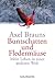Buntschatten und Fledermäuse. Mein Leben in einer anderen Welt by Axel Brauns