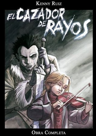 El Cazador de Rayos: Obra completa (Cazador de Rayos, #1-3)