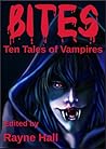 Bites by Rayne Hall