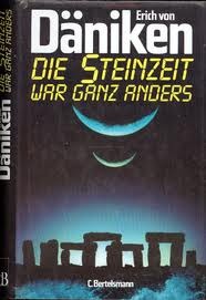 Die Steinzeit War Ganz Anders By Erich Von Daniken