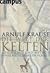 Die Welt der Kelten by Arnulf Krause