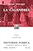 La Calandria. (Sepan Cuantos, #154)