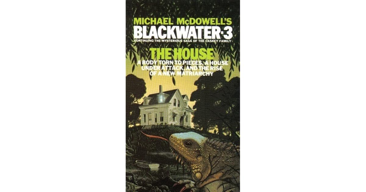 Blackwater: Roman. La Maison. I Michael Mcdowell Blackwater 3: The House by Michael McDowell