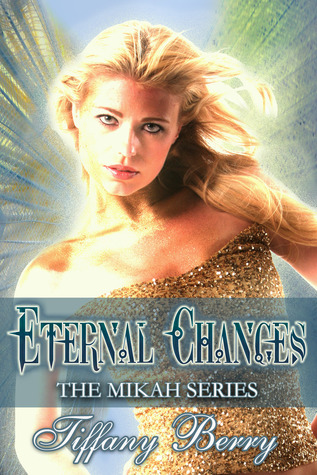 Eternal Changes (Mikah, #1)