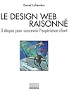 Le design Web raisonné by Daniel Lafrenière