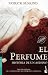 El perfume by Patrick Süskind El perfume by Patrick Süskind