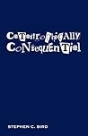 Catastrophically Consequential by Stephen C. Bird