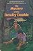 The Mystery of the Deadly D...