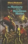 The Mystery of the Headless Horse by William Arden