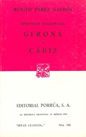 Episodios Nacionales: Gerona / Cádiz (Sepan Cuantos, #166)